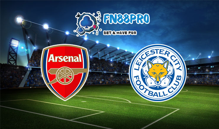 ทาย ผล บอล วัน นี้ Arsenal vs Leicester City, 02:15 – 26/10/2020