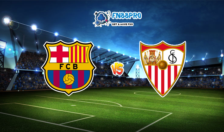 ทาย ผล บอล วัน นี้ Barcelona vs Sevilla, 02:00 – 05/10/2020