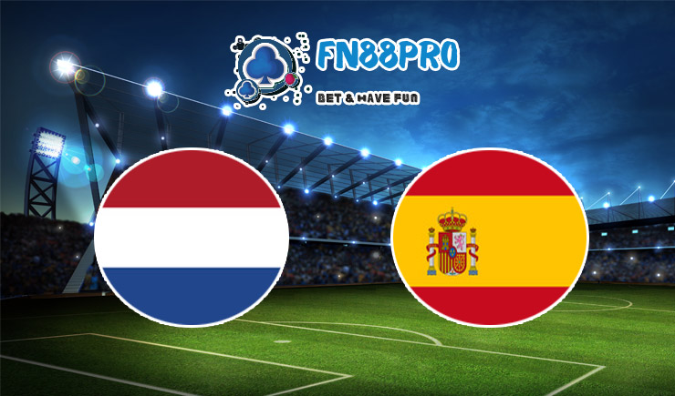 ทาย ผล บอล วัน นี้ Netherlands vs Spain, 02:45 – 12/11/2020