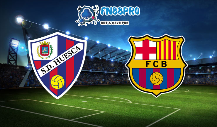 ทาย ผล บอล วัน นี้ SD Huesca vs Barcelona, 03:00 – 04/01